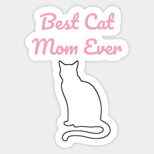 Best Cat Mom Ever Sticker